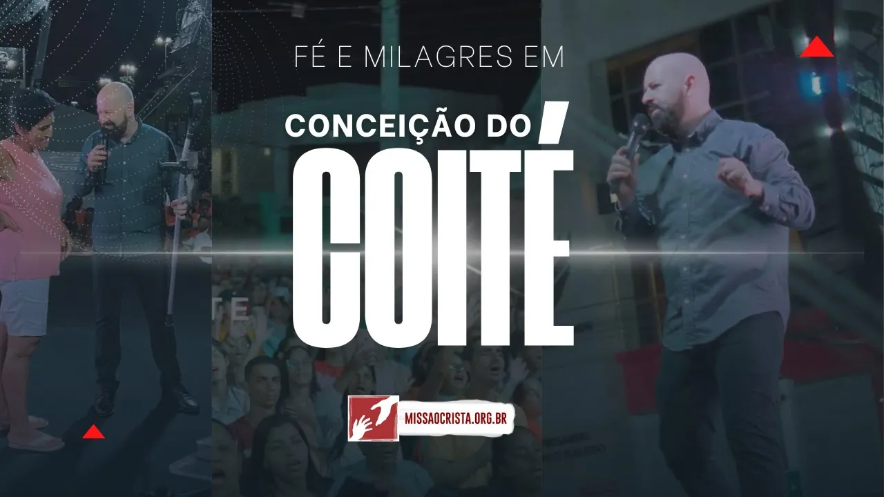 Fé e Milagres em Conceição do Coité - BA